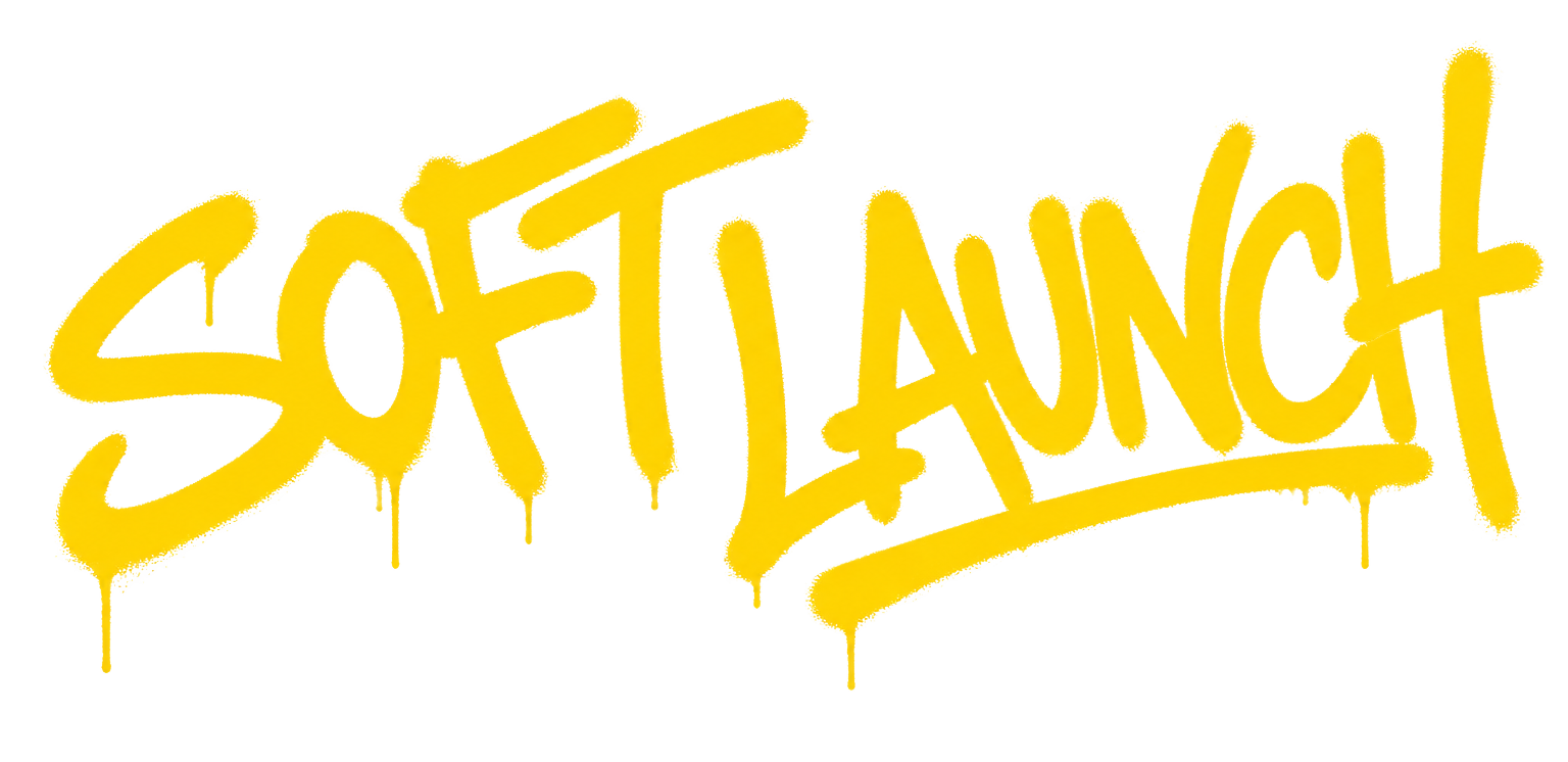 Soft Launch